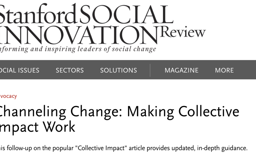 Channeling Change: Making Collective Impact Work