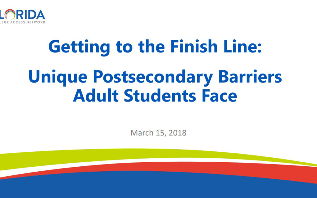 Getting to the Finish Line: Unique Postsecondary Barriers Adult Students Face