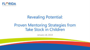 Revealing Potential: Proven Mentoring Strategies from Take Stock in Children