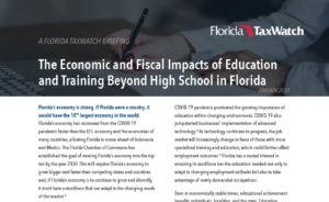 RESEARCH BRIEF — The Economic and Fiscal Impacts of Education and Training Beyond High School in Florida