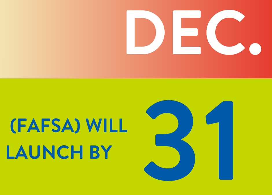 2024-25 FAFSA To Launch by December 31, But Challenges Remain