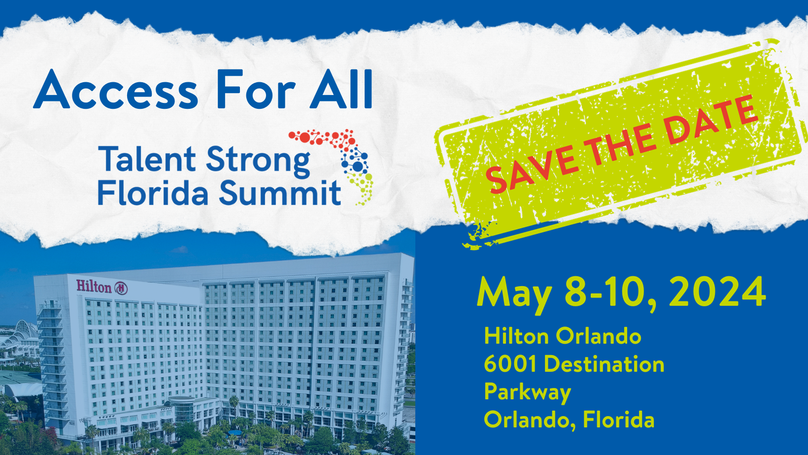 This Save the Date graphic promotes FCAN's next Talent Strong Florida Summit, Access for all host May 9-10, 2024 at the Hilton, Orlando.